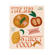 Italian Street Food by Paula Bacchia | Recipe Book | Sabato, Auckland, New Zealand