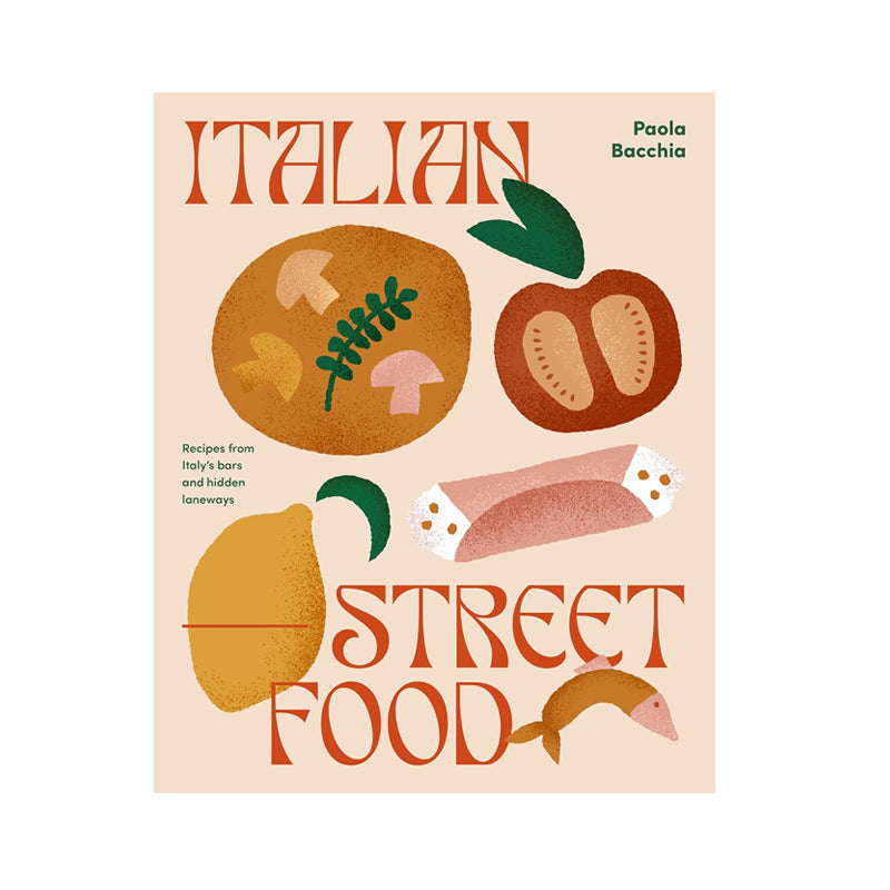 Italian Street Food by Paula Bacchia | Recipe Book | Sabato, Auckland, New Zealand
