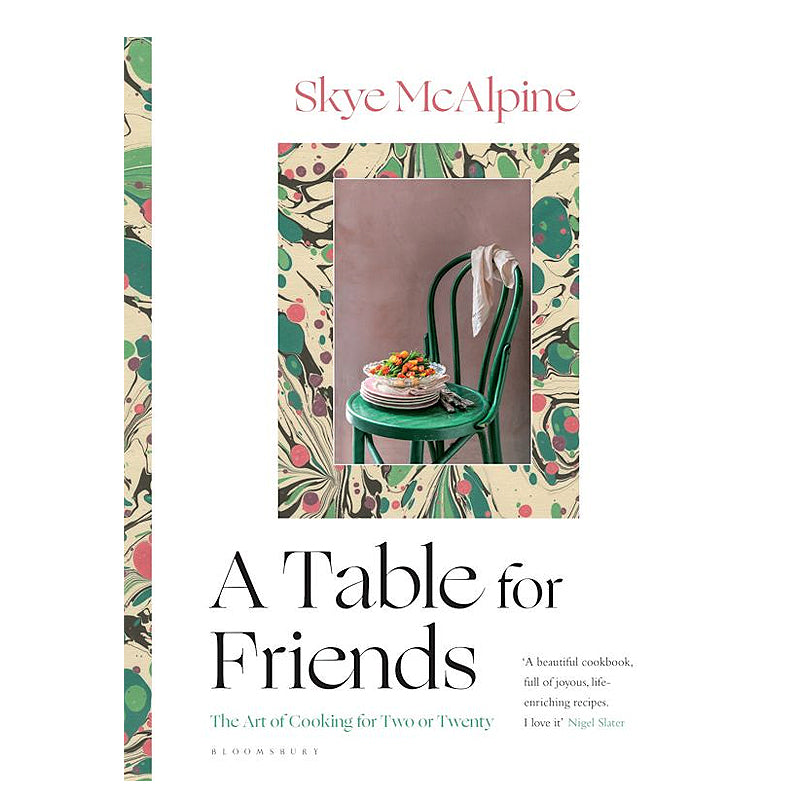 A Table for Friends by Skye McAlpine