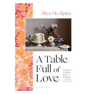 Load image into Gallery viewer, A Table Full of Love by Skye McAlpine
